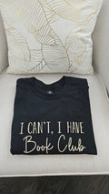 I Can't, I Have Book Club Sweatshirt